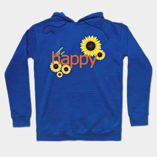 Be Happy Sunflowers Hoodie